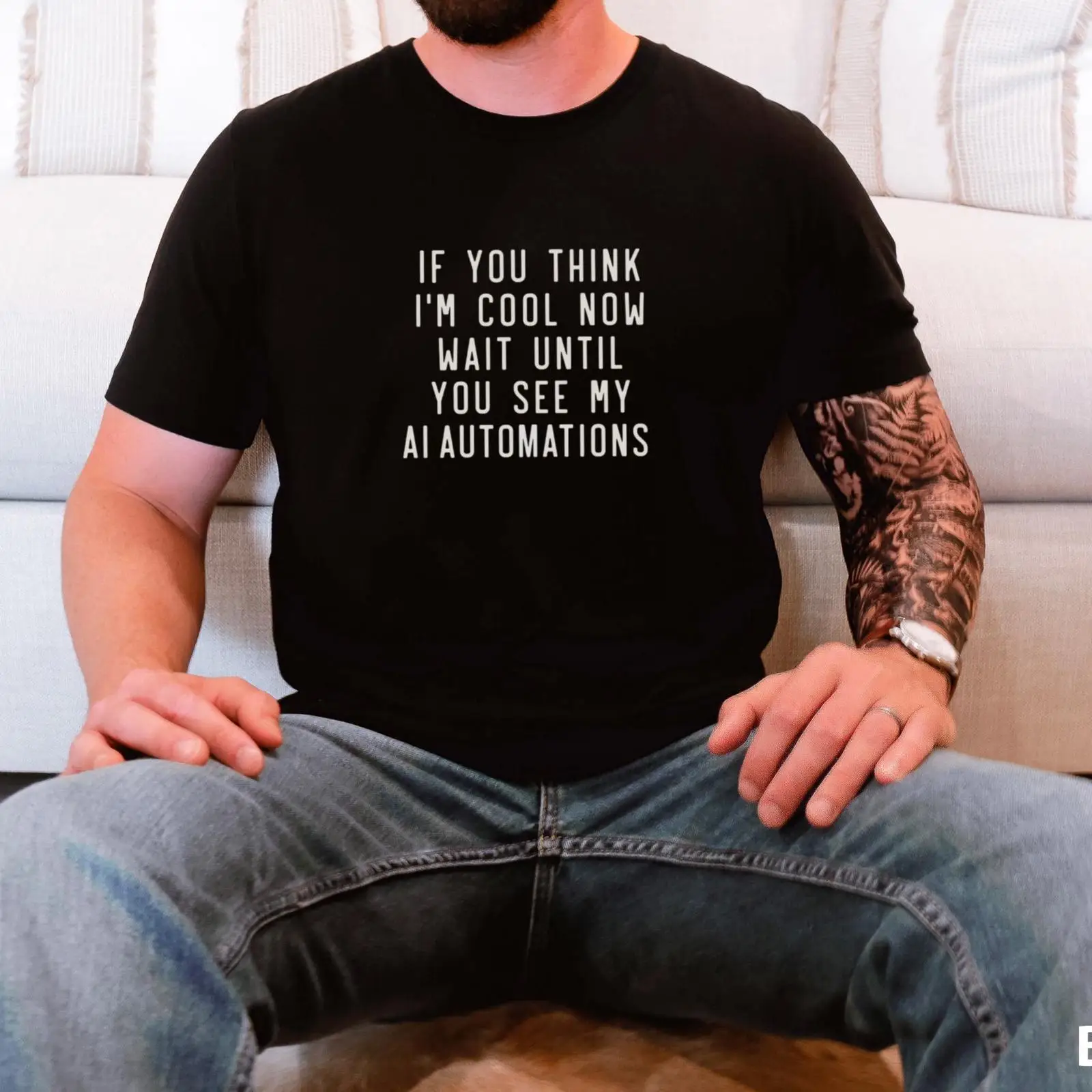 Office Tech For Men - 「今、私がクールだと思うなら」AI自動化 面白いTシャツ デベロッパー コーダー オフィスワーカー IT技術者向け